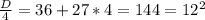 \frac{D}{4}= 36+27*4=144=12^2