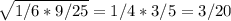 \sqrt{1/6*9/25} =1/4*3/5=3/20