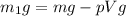 m_{1}g=mg-pVg \\