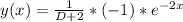 y(x) = \frac{1}{D+2}*(-1)*e^{-2x}