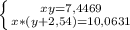 \left \{ {{xy=7,4469} \atop {x*(y+2,54)=10,0631}} \right.