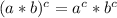 (a*b)^c = a^c*b^c