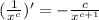 ( \frac{1}{x^c} )' = - \frac{c}{x^{c+1}}