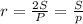 r= \frac{2S}{P}= \frac{S}{p}