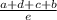 \frac{a+d+c+b}{e}