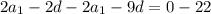 2a_1-2d-2a_1-9d=0-22