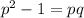 p^2-1=pq