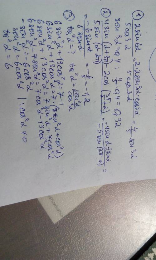 1)2sin6a/5cos3a, если sin3a=0,4; 2)4sin(a+3pi)-2cos(3pi/2+a)/5sin(a-2pi); 3)найти tg^2a,если 6sin^2a