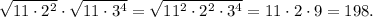 \sqrt{11 \cdot 2^2 } \cdot \sqrt{11 \cdot 3^4} = \sqrt{11^2 \cdot 2^2 \cdot 3^4} = 11 \cdot 2 \cdot 9 = 198.