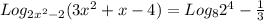 Log_{2 x^{2} -2}(3 x^{2} +x-4)= Log_{8} 2^{4}- \frac{1}{3}