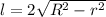 l = 2\sqrt{R^2-r^2}