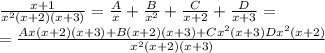 \frac{x+1}{x^2 (x+2)(x+3)} = \frac{A}{x} + \frac{B}{x^2}+ \frac{C}{x+2} + \frac{D}{x+3} = \\= \frac{Ax(x+2)(x+3)+B(x+2)(x+3)+Cx^2(x+3)Dx^2(x+2)}{x^2(x+2)(x+3)}