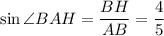 \sin \angle BAH= \dfrac{BH}{AB}= \dfrac{4}{5}