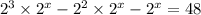 2^3\times 2^x-2^2\times 2^x-2^x=48