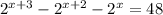 2^{x+3}-2^{x+2}-2^x=48