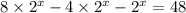 8\times 2^x-4\times 2^x-2^x=48