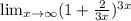 \lim_{x \to \infty} (1+ \frac{2}{3x} ) ^{3x}