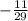 -\frac{11}{29}