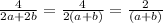 \frac{4}{2a+2b} = \frac{4}{2(a+b)} = \frac{2}{(a+b)}