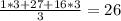 \frac{1*3+27+16*3}{3}= 26