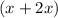 (x+2x)