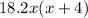 18.2 x (x + 4)