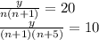 \frac{y }{n(n+1)}=20 \\ \frac{y}{(n+1)(n+5)}=10