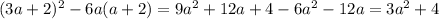 (3a+2)^2-6a(a+2)=9a^2+12a+4-6a^2-12a=3a^2+4