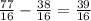 \frac{77}{16} - \frac{38}{16} = \frac{39}{16}