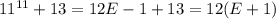 11^{11}+13=12E-1+13=12(E+1)