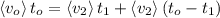 \left\langle {v_o} \right\rangle t_o = \left\langle {v_2} \right\rangle t_1 + \left\langle {v_2} \right\rangle (t_o - t_1)