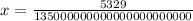 x= \frac{5329}{135000000000000000000000}