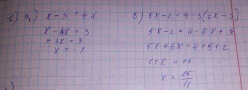 1/а)x-3=+4x б)5x-2=4-3(2x-3) 2/за день мастер и его ученик изготовляют 156 деталей. сколько каждый и