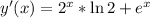 y'(x)=2^{x}*\ln2+ e^{x}