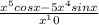 \frac{x^5cosx-5x^4sinx}{x^10}