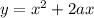 y=x^2+2ax