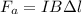 F_a=I B \Delta l