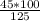 \frac{45*100}{125}