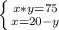 \left \{ {{x*y=75} \atop {x=20-y}} \right.&#10;