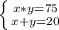 \left \{ {{x*y=75} \atop {x+y=20}} \right.&#10;