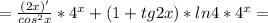 = \frac{(2x)'}{cos^{2}x} *4^x+(1+tg2x) *ln4*4^x=