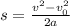 s=\frac{v^2-v_0^2}{2 a}