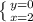 \left \{ {{y=0} \atop {x=2}} \right.