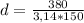 d= \frac{380}{3,14*150}