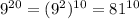 9^{20}=(9^2)^{10}=81^{10}