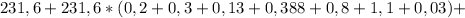 231,6+231,6*(0,2+0,3+0,13+0,388+0,8+1,1+0,03)+