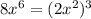 8 x^{6} = (2x^{2})^{3}