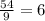 \frac{54}{9}=6