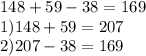 148 + 59 - 38 = 169 \\ 1)148 + 59 =207 \\ 2)207 - 38 = 169