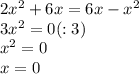 2x^2+6x=6x-x^2 \\ 3x^2=0(:3) \\ x^2=0 \\ x=0